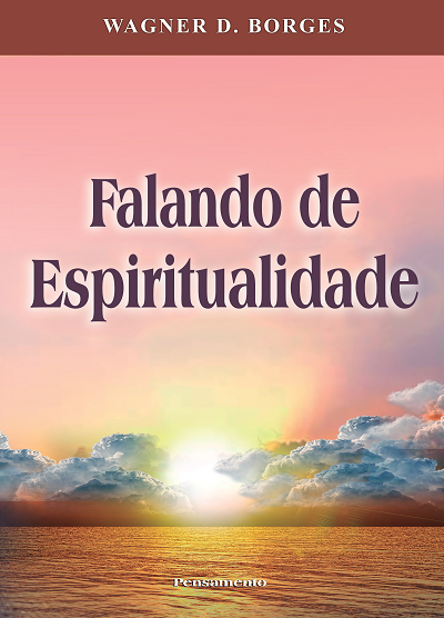 Falando de Espiritualidade Wagner Borges