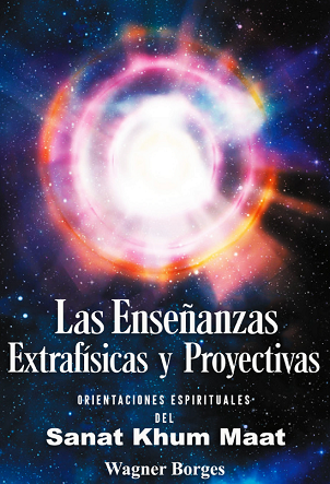 Las Ensenanzas Extrafisicas y Proyectivas Wagner Borges